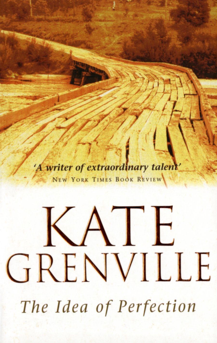 The Idea of Perfection Kate Grenville