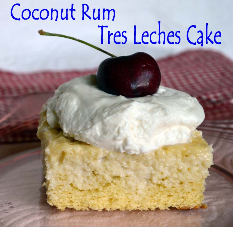 This is How I Cook Coconut Rum Tres Leches Cake and A Special Request