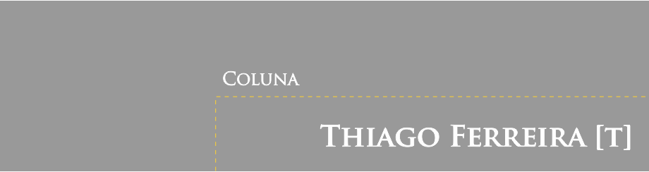 Coluna Social - Thiago Ferreira