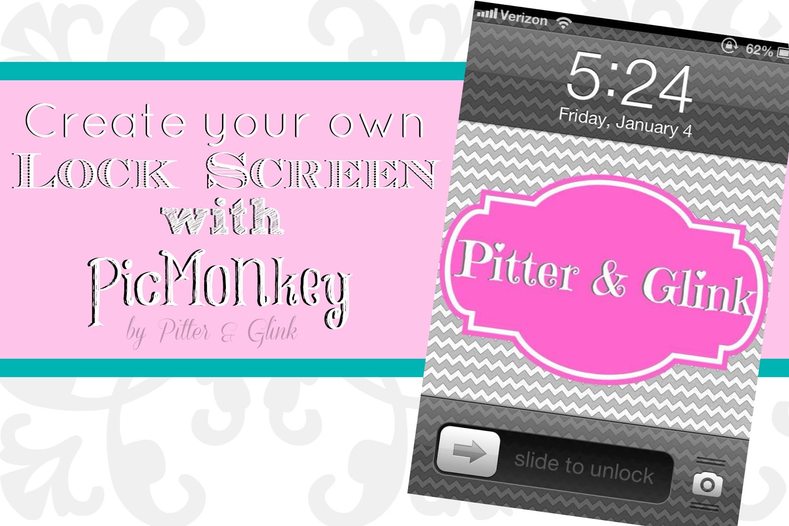 PitterAndGlink: Create a Personalized Lock Screen with PicMonkey