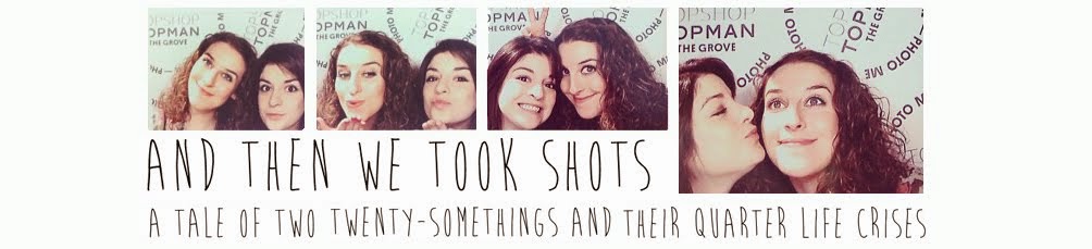 And Then We Took Shots