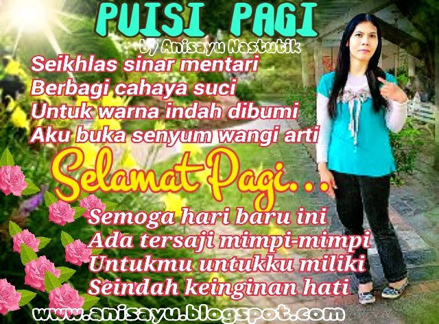 PUISI CINTA BY ANISAYU Puisi Pagi Pantun Pagi Hari