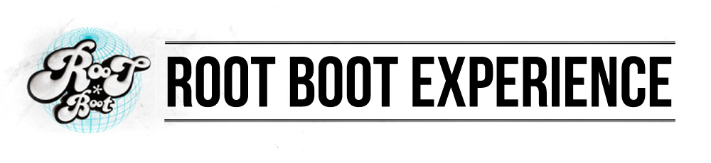 Root Boot Experience