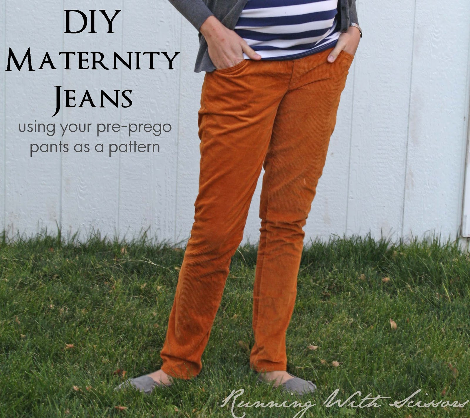 Running With Scissors Tutorial DIY Maternity Jeans from Scratch
