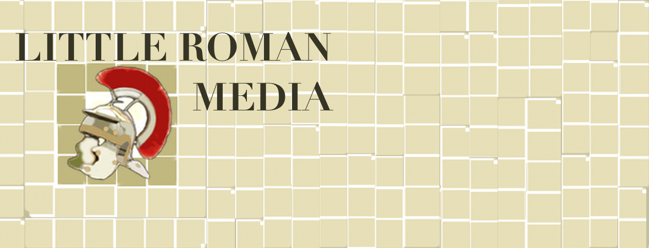LITTLE ROMAN MEDIA