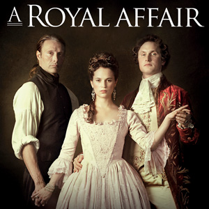 Review of "A Royal Affair" - "Un asunto Real"