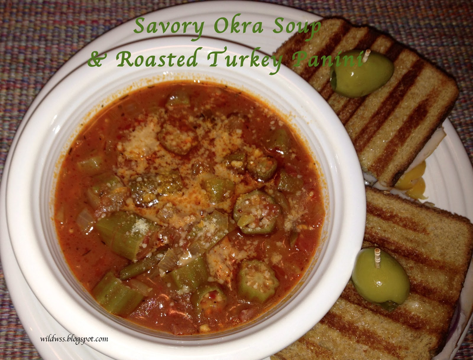 WildWSS Savory Okra Soup & Roasted Turkey Panini