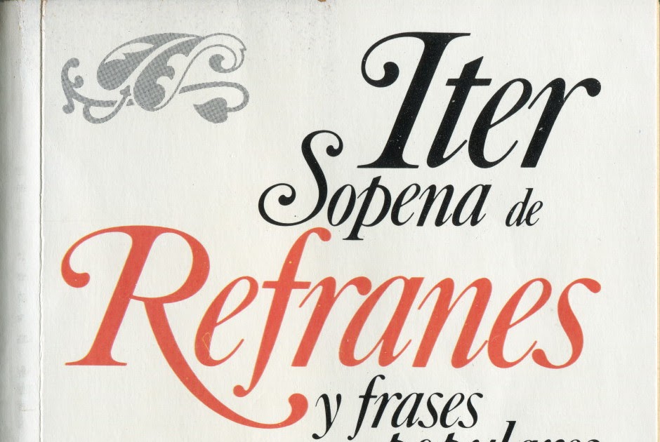 Un país sin huellas Refranero, refranero...