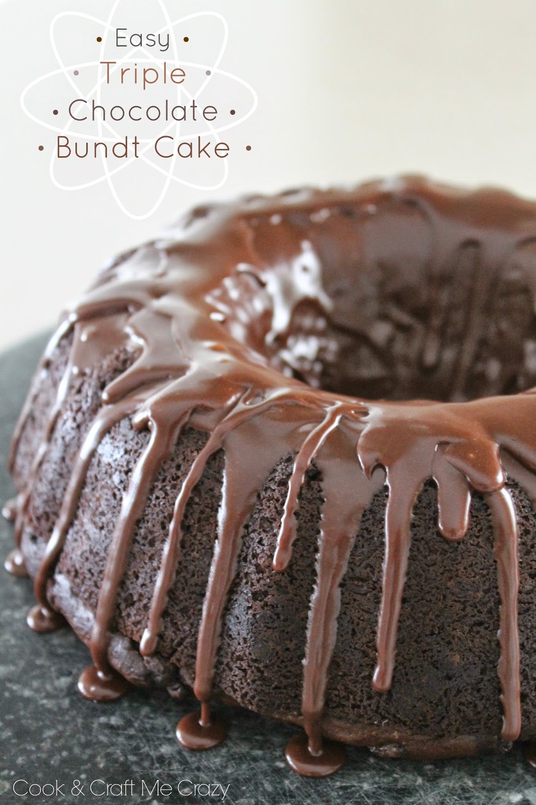 Cook and Craft Me Crazy Easy Triple Chocolate Bundt Cake
