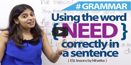 How to use the word need in english How to use the word need correctly in english