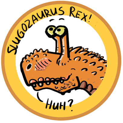 Slugozaurus Rex