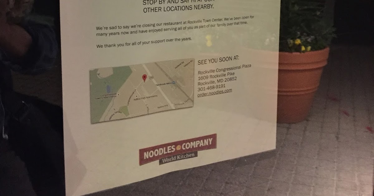 Rockville Nights Noodles and Company closes at Rockville Town Square