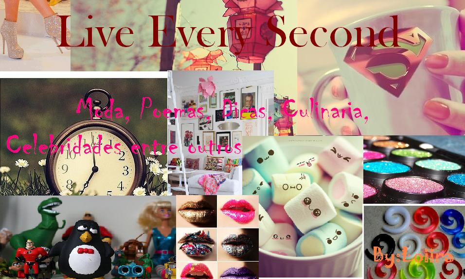 Live Every Second