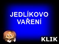 JEDLÍKOVO VAŘENÍ