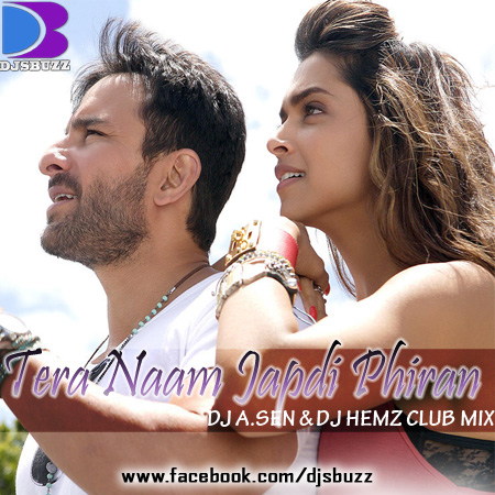 Tera Naam Japdi Phiran Cocktail By Dj A Sen Dj Hemz Club Mix