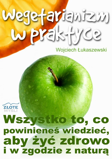 http://www.zlotemysli.pl/new,robertrozwoj,1/prod/6265/wegetarianizm-w-praktyce-wojciech-lukaszewski.html