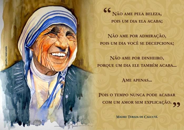 Eu posso fazer coisas que tu não podes, tu pod - Madre Teresa