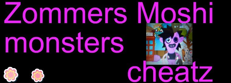 Zommers' Moshi monsters cheatz