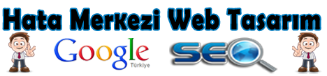 Hata Merkezi Web Tasarım - Google Seo - Google Adwords