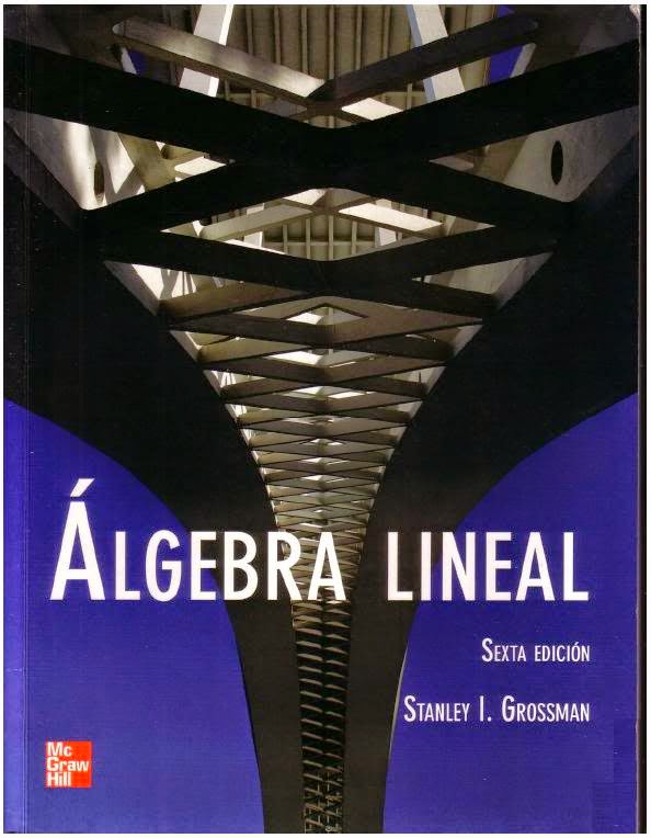 algebra lineal stanley grossman 7 edicion solucionario algebra lineal stanley grossman 7 edicion solucionario