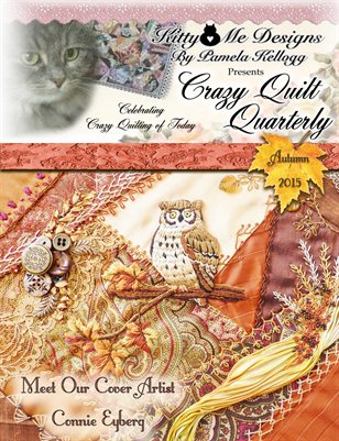 Crazy Quilt Quartely, Autumn 2015