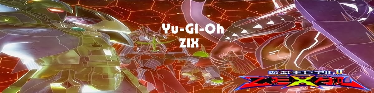 Yu-Gi-Oh! Zix  - YGO PRO/DN