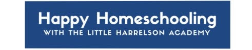 Happy Homeschooling with the Little Harrelson Academy
