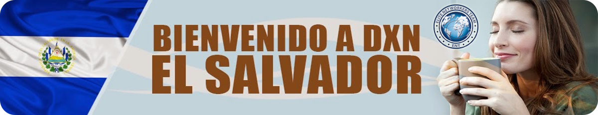 BIENVENIDO A DXN EL SALVADOR 
