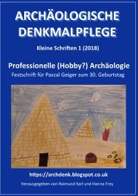 Archäologische Denkmalpflege, Kleine Schriften 1 (2018)