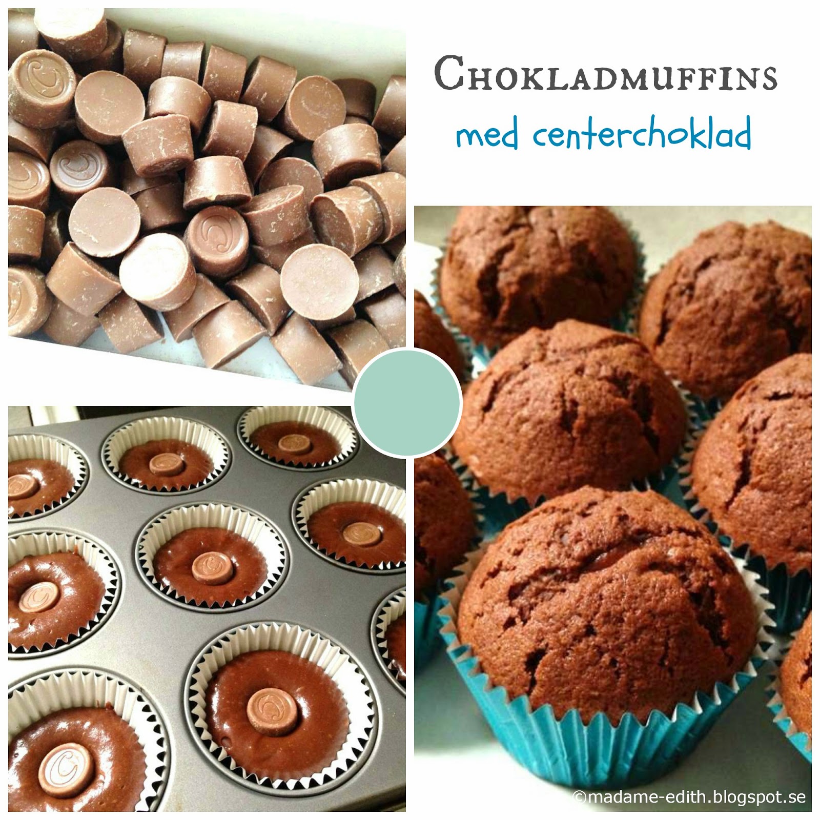 Madame Edith Recept Chokladmuffins med centerchoklad