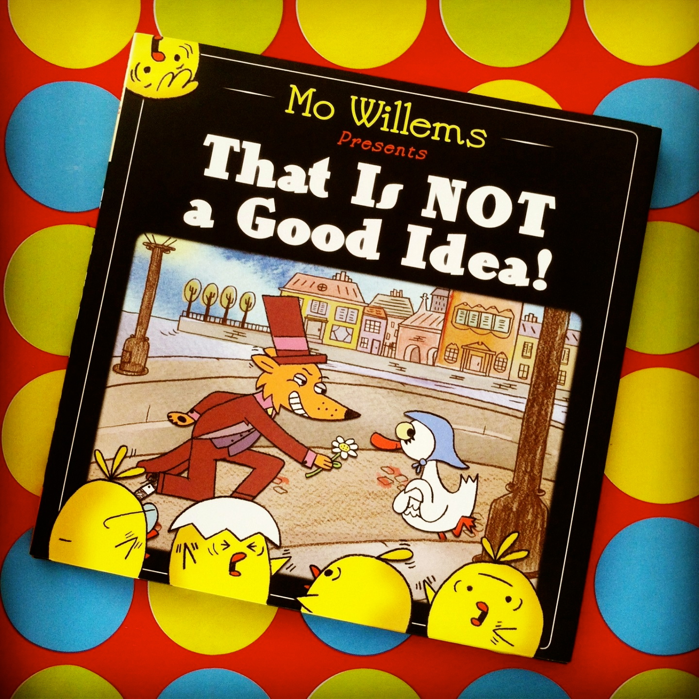 Pen Pals & Picture Books: That is NOT a Good Idea! by Mo Willems