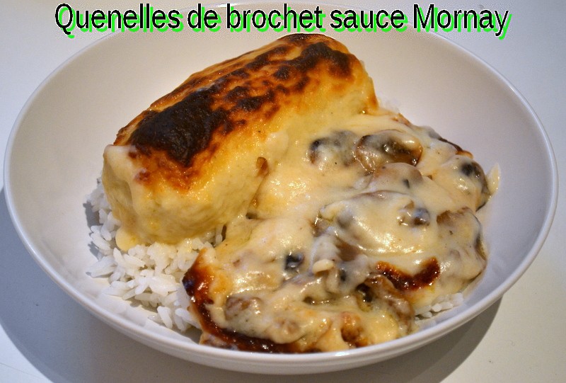 Recettes principales Quenelles de brochet sauce Mornay