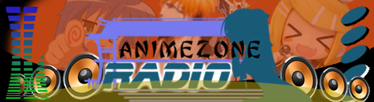 Radio Anime Zone!