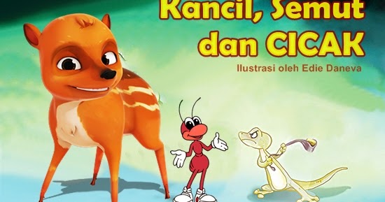 Cerita Dongeng Kancil, Semut dan Cicak Cerita Dongeng Kancil, Semut dan Cicak