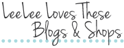 LeeLee Loves These Blogs & Shops