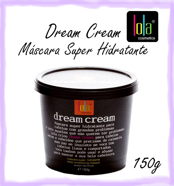 Essencia de Beleza Dream Cream da Lola Testei