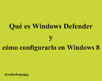 que es windows defender y como configurarlo en windows 8