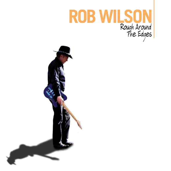 el Rancho Rough Around The Edges Rob Wilson (2004)