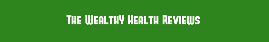 The Wealthy Health Reviews
