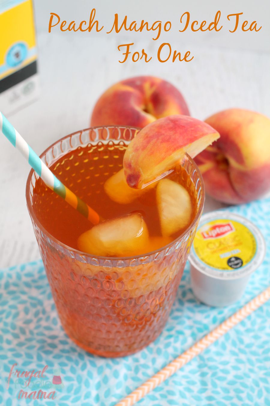 Frugal Foodie Mama Peach Mango Iced Tea For One