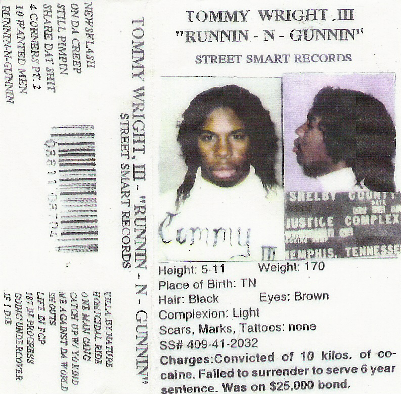 http://3.bp.blogspot.com/-ALcQrc4lQSQ/UHl5lDO514I/AAAAAAAAAKI/1g3NTrewHzQ/s1600/00-tommy_wright_iii-runnin-n-gunnin_%28og_tape_re_rip%29-2005-%28runnin_n_gunnin%29-bbz.jpg