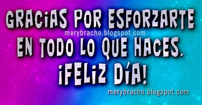 Gracias por tu Esfuerzo en el Trabajo. Feliz día del trabajador. 1 Mayo 2013. Palabras de motivación a un buen trabajador. Dedicatoria de un jefe, a un trabajador, empleado, secretaria, chofer, constructor, ingeniero, maestro, educador. Postales con dedicatoria para buen trabajador   Imágenes de agradecimiento, muchas gracias por trabajar aquí.