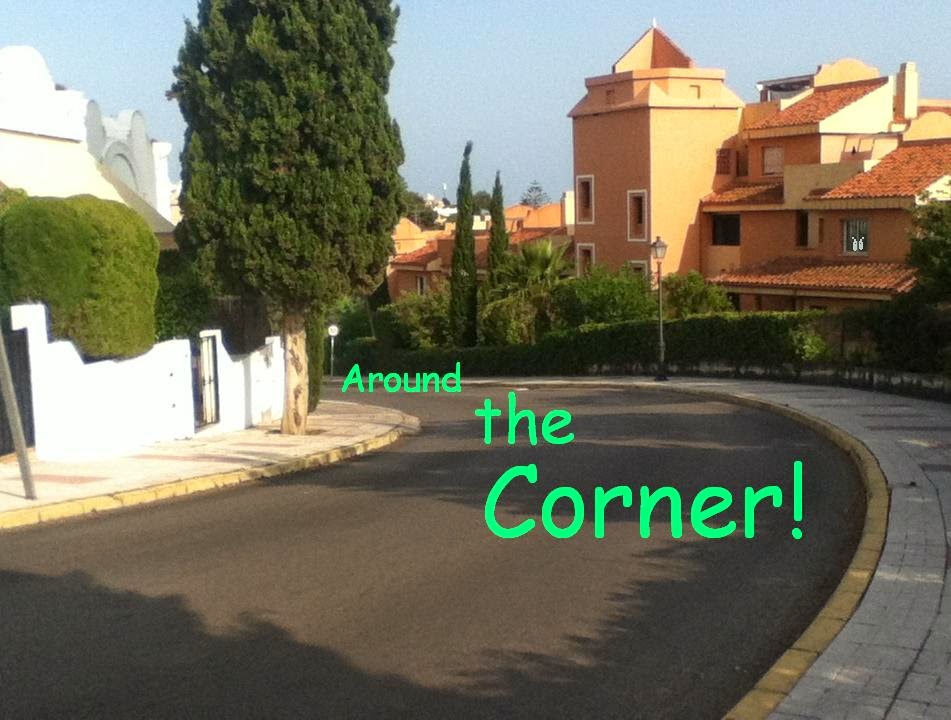 Around The Corner!