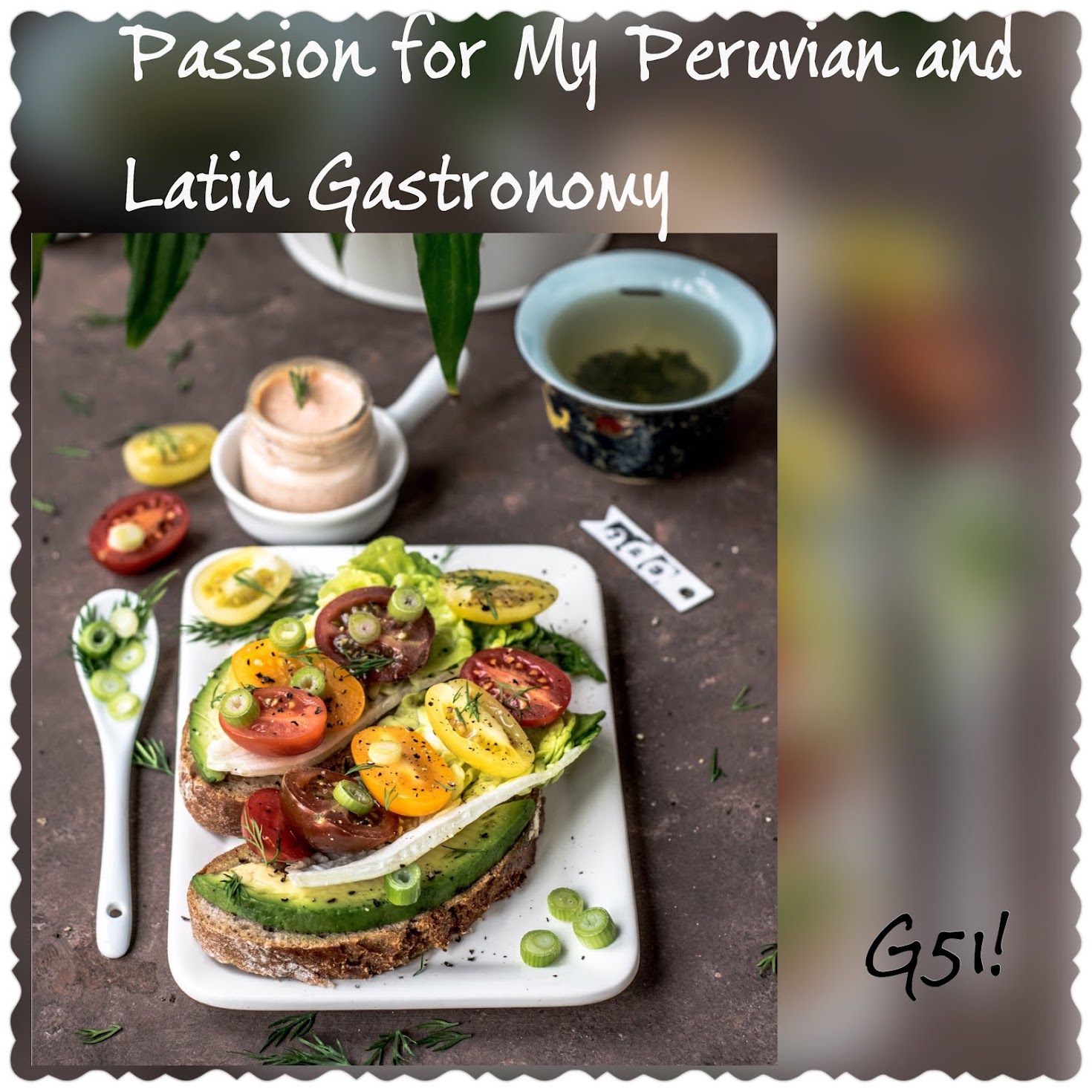 Passion for My Peruvian and Latin Gastronomy 