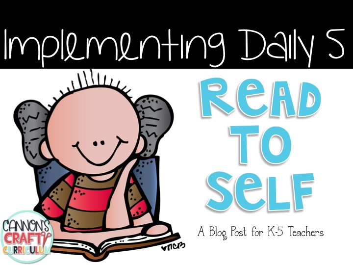 Cannon S Crafty Curriculum Implementing Daily 5 Read To Self