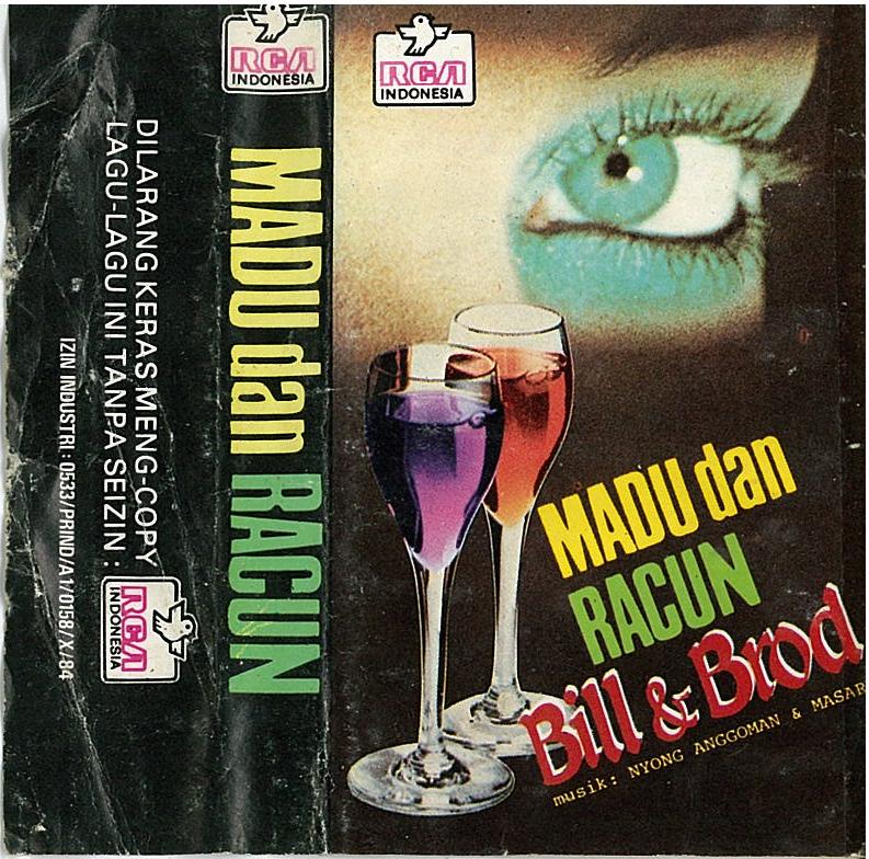 LAGU-LAGU NOSTALGIA SEPANJANG MASA: BILL & BROD - MADU DAN RACUN