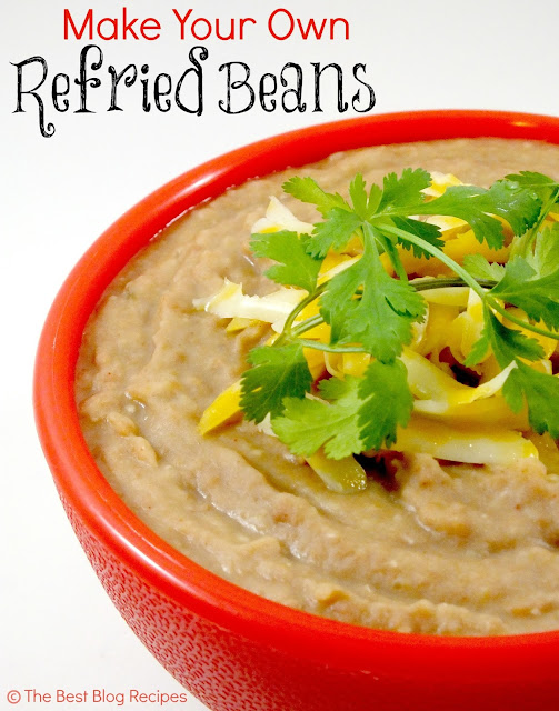 The Best Blog Recipes Make your own Homemade Refried Beans!