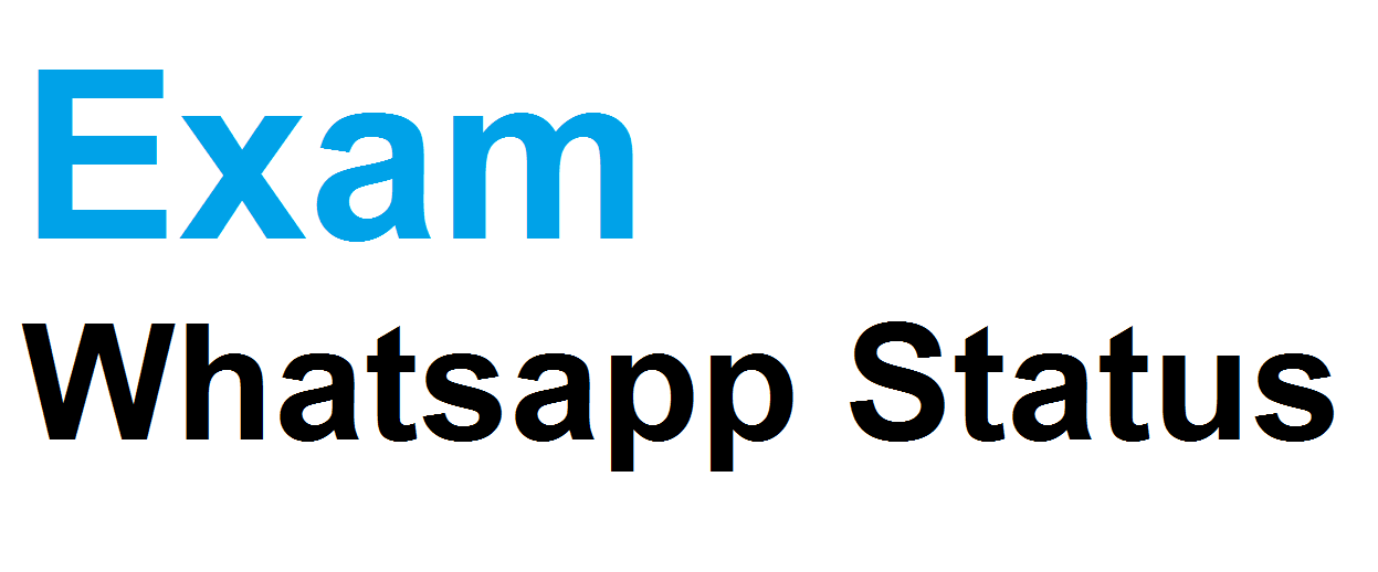 Exam Whatsapp Status Whatsapp Status
