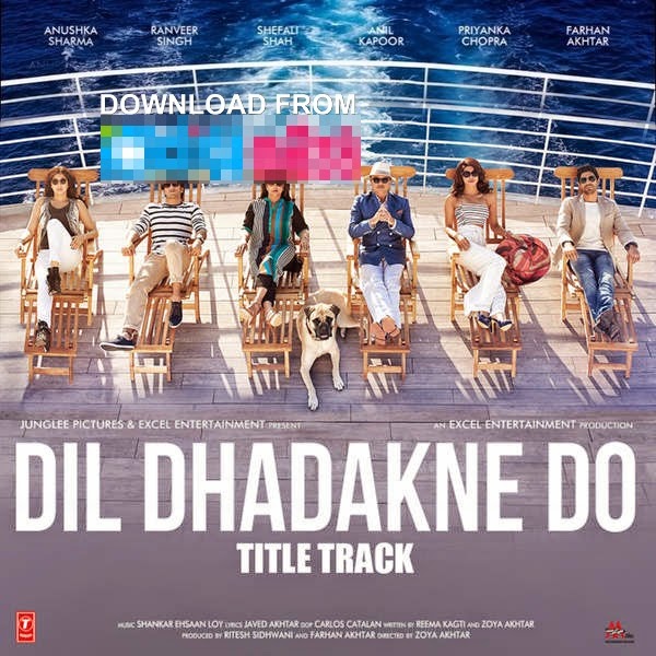 Dil dhadakne do mp3 songs free, download djmaza Dil dhadakne do mp3 songs free, download djmaza