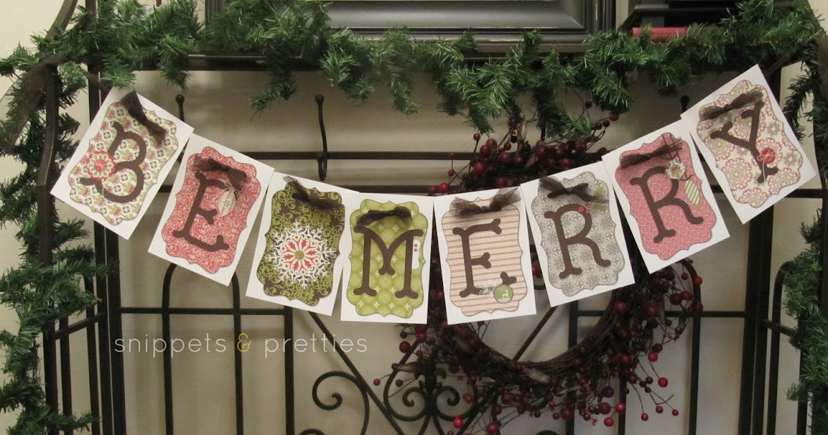 Snippets and Pretties: Be Merry banner
